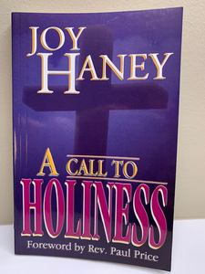 A Call to Holiness, by Joy Haney