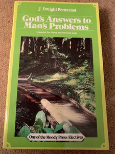 God's Answers to Man's Problems, by J. Dwight Pentecost
