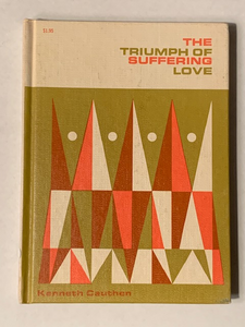 The Triumph of Suffering Love, by Kenneth Cauthen