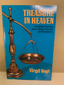 Treasure in Heaven, by Virgil Vogt
