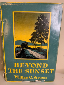 Beyond the Sunset, by William O. Stevens