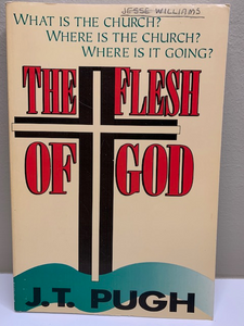 The Flesh of God by J.T. Pugh