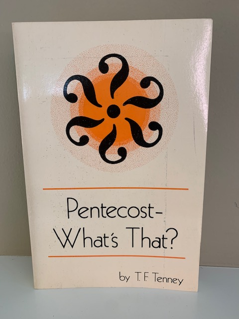 Pentecost: What's That?, by T. F. Tenney