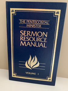 The Pentecostal Minister Sermon Resource Material Vol 1
