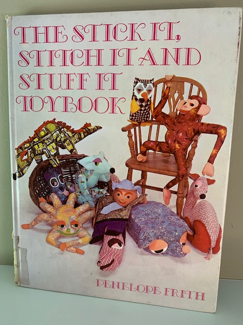 Stick it, Stitch it, and Stuff it Toybook, by Penelope Frith