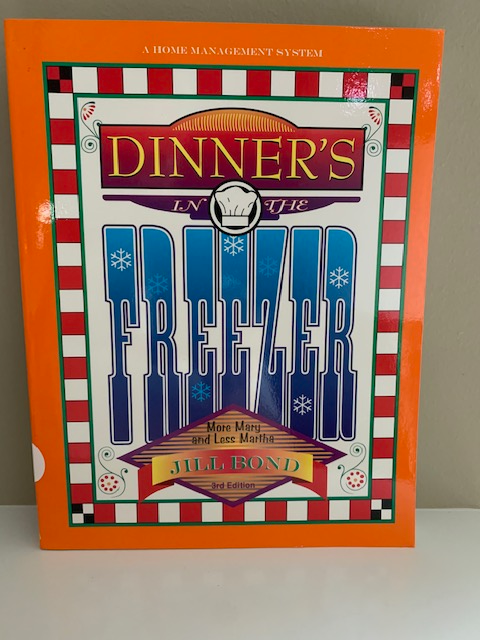 Dinner's in the Freezer: More Mary and Less Martha, by Bill Bond