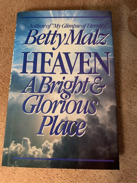 Heaven: A Bright and Glorious Place, by Betty Malz