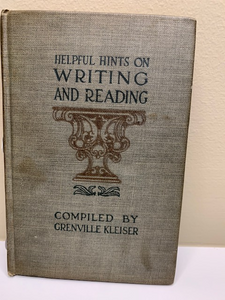 Helpful Hints on Writing and Reading, compiled by Grenville Kleiser