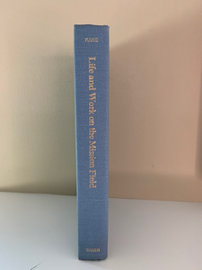 Life and Work on the Mission Field, by J. Herbert Kane