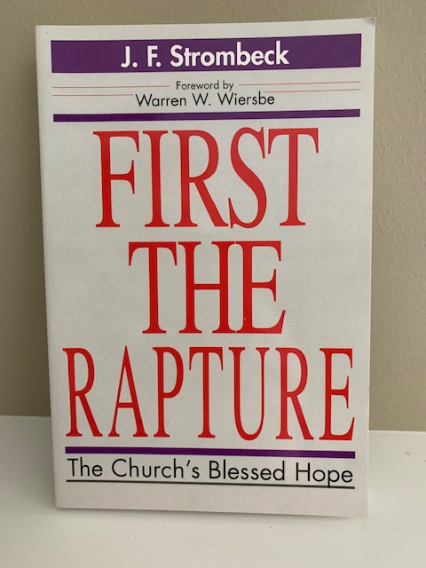 First the Rapture, by J. F. Strombeck