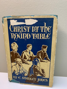 Christ at the Round Table by Stanley E. Jones