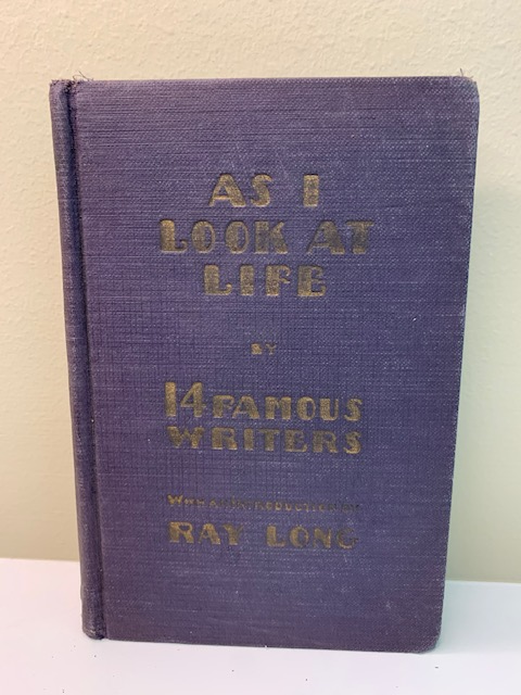 As I Look at Life 14 Famous Authors, with an intro by Ray Long (from 1925)