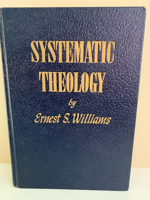 Systematic Theology, by Ernest S. Williams