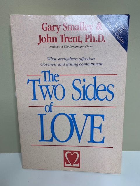 The Two Sides of Love, by Gary Smalley & John Trent