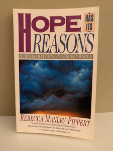 Hope Has its Reasons by Rebecca Manley Pippert