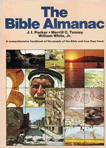 The Bible Almanac by J.I. Packer, Merrill C. Tenney, and William White Jr.