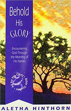 Load image into Gallery viewer, Behold His Glory by Aletha Hinthorn
