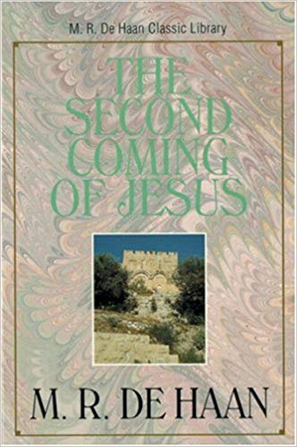 The Second Coming of Jesus by M. R. DeHaan