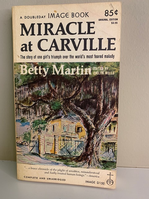 Miracle at Carville, by Betty Martin; edited by Evelyn Wells