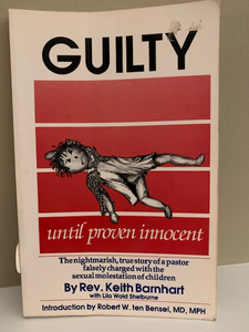 Guilty Until Proven Innocent, by Keith Barnhart