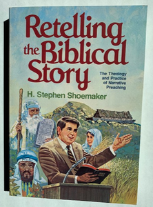 Retelling the Biblical Story, by H. Stephen Shoemaker