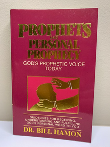 Prophets and Personal Prophecy, by Dr. Bill Hamon