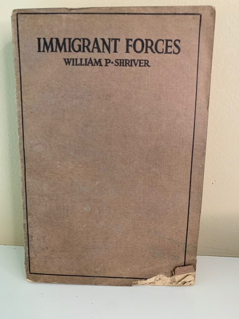 Immigrant Forces, by William P. Shriver