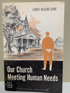 Our Church Meeting Human Needs, by James McLoed Carr