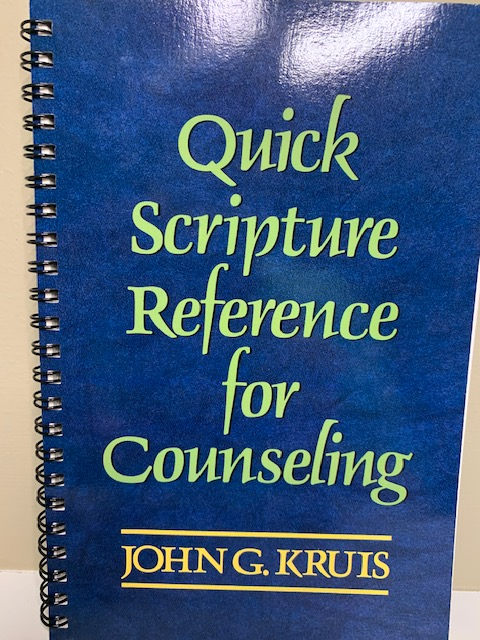 Quick Scripture Reference for Counseling, by John G. Kruis