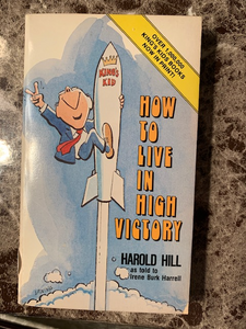 How to Live in High Victory by Harold Hill