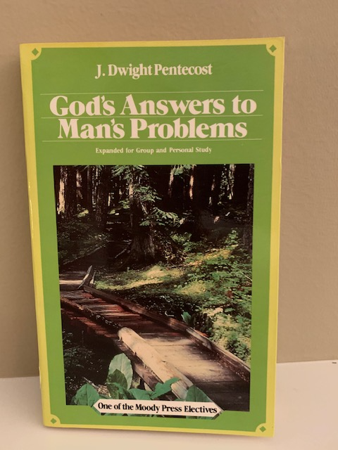 God's Answers to Man's Problems, by J. Dwight Pentecost