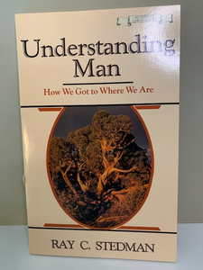 Understanding Man, by Ray C. Stedman