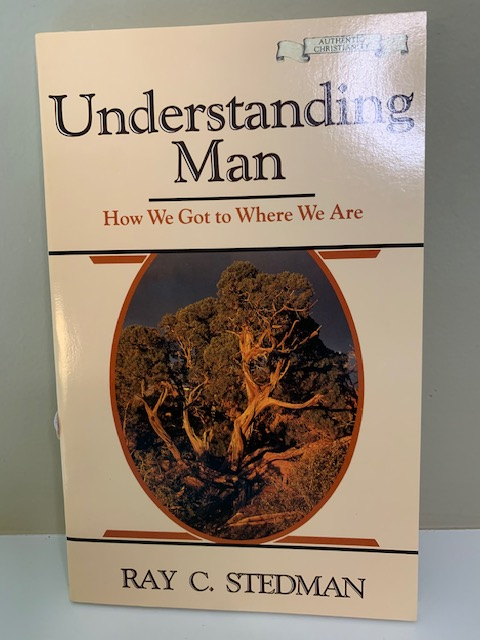 Understanding Man, by Ray C. Stedman
