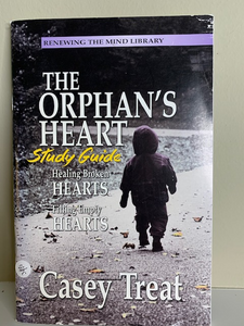 The Orphan's Heart, study guide, by Casey Treat