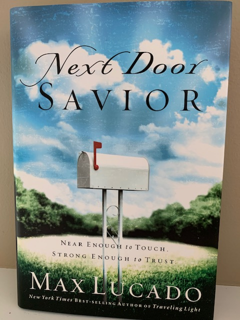 Next Door Savior, by Max Lucado
