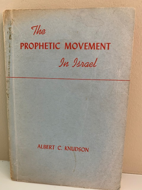 The Prophetic Movement in Israel, by Alfred C. Knudson