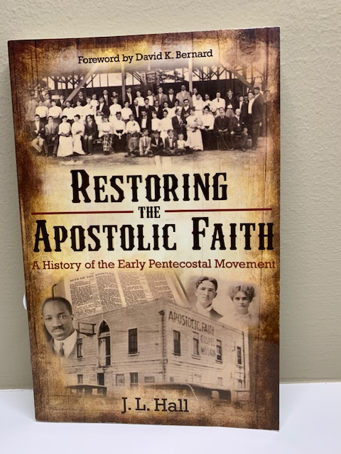 Restoring the Apostolic Faith, by J. L. Hall