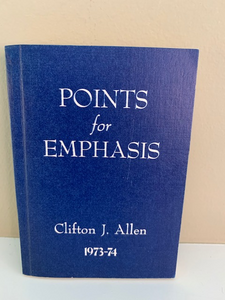 Points for Emphasis, 1973-4, by Clifton J. Allen