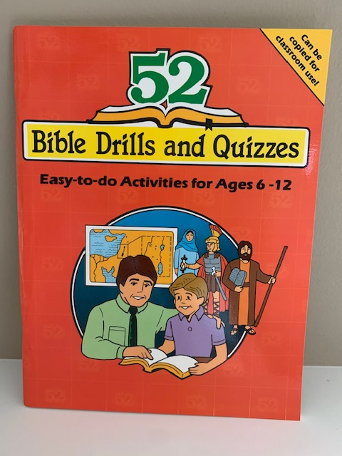 52 Bible Drills and Quizzes: Easy to do Activities for Ages 6-12,by Nancy S. Williamson
