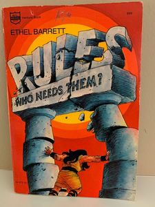 Rules: Who Needs Them, by Ethel Barrett