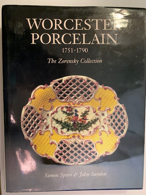 Worcester Porecelan 1751-1790. The Zorensky Collection, by Spero and Sandon