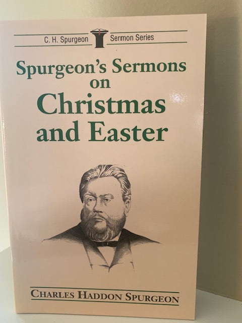 Spurgeon's Sermons on Christmas and Easter
