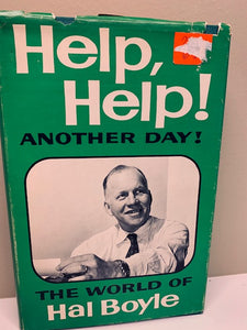 Help, Help, Another Day: The World of Hal Boyle
