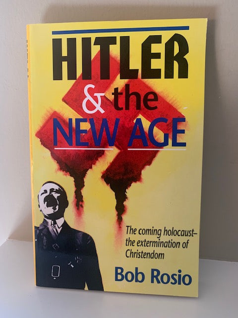 Hitler and the New Age by Bob Rosio