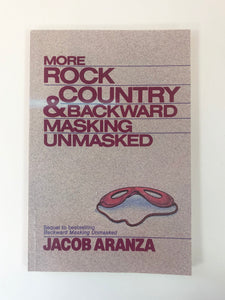 More Rock & Country Backward Masking Unmasked by Jacob Aranza