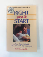 Load image into Gallery viewer, Right From the Start: A New Parent&#39;s Guide to Child Faith Development by Shirley K. Morgenthaler