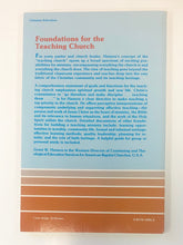 Load image into Gallery viewer, Foundations for the Teaching Church: Christian Faith, Personal Nurture, and Church Life by Grant W. Hanson