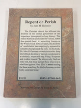 Load image into Gallery viewer, Repent or Perish by John H. Gerstner