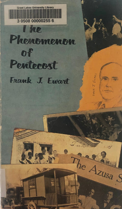 The Phenomenon of Pentecost by Frank J. Ewart