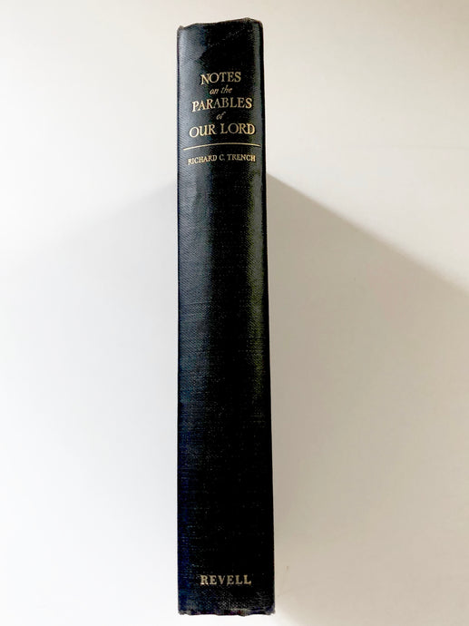 Notes on the Parables of Our Lord by Richard C. Trench